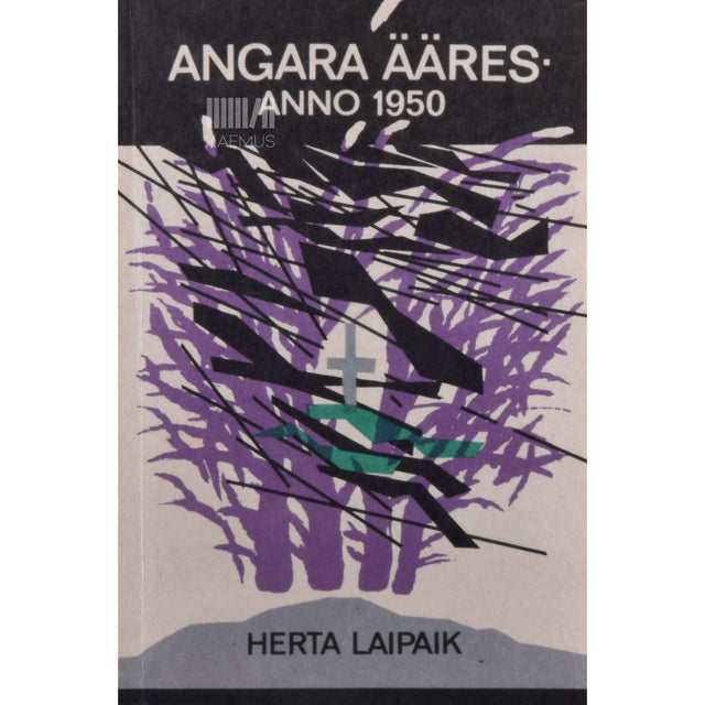 Herta Laipaik - Angara ääres. Anno 1950