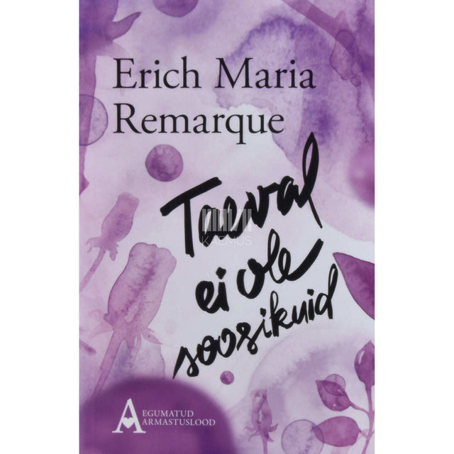 Erich Maria Remarque - Taeval ei ole soosikuid