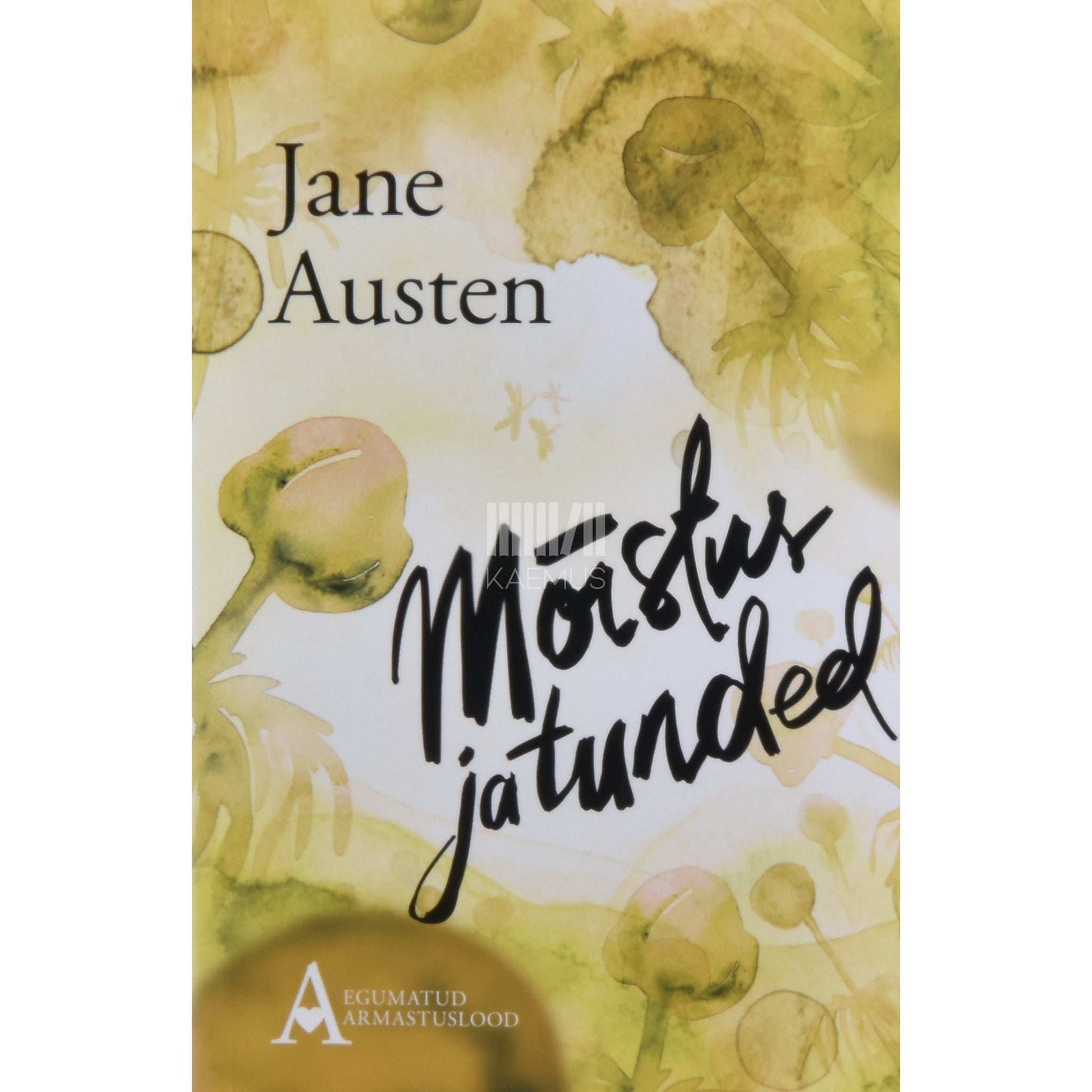 Jane Austen - Mõistus ja tunded