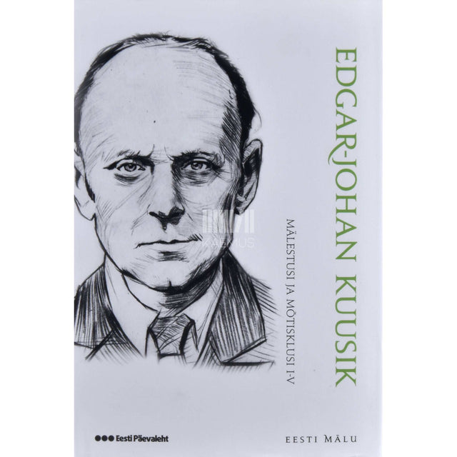 Edgar Johan Kuusik - Mälestusi ja mõtisklusi. I-V