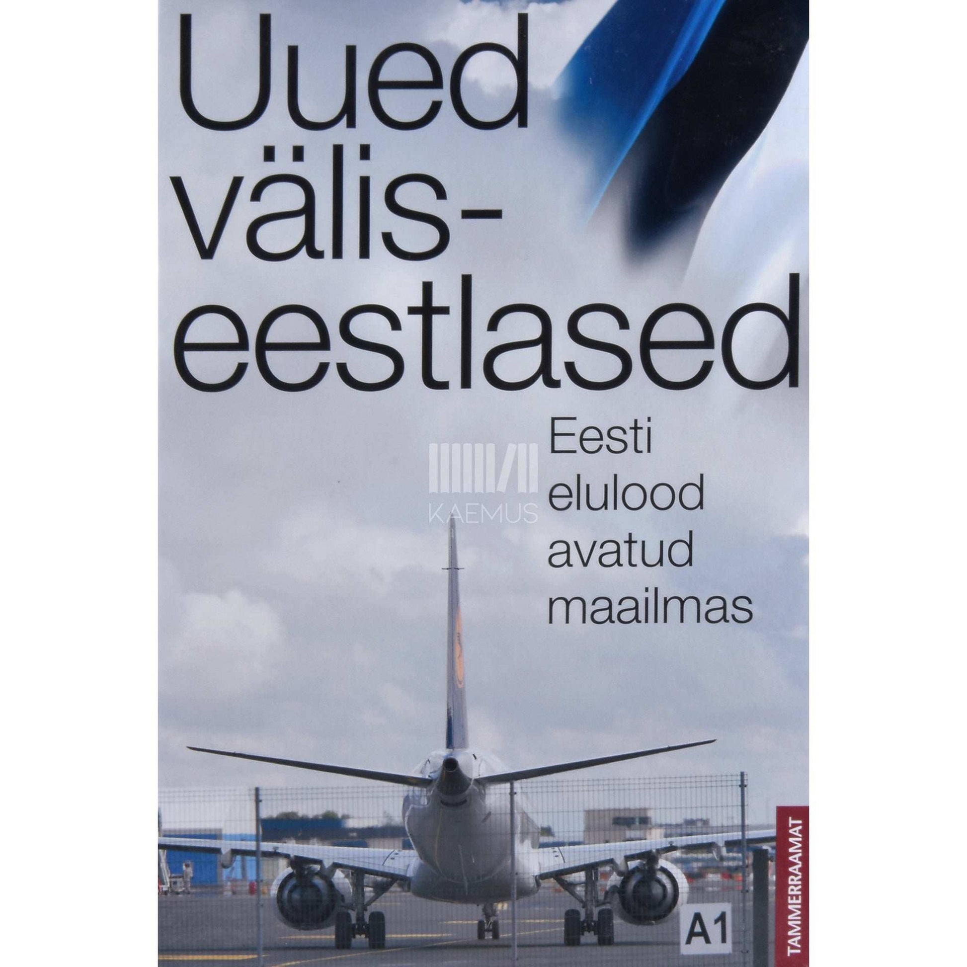 … - Uued väliseestlased. Eesti elulood avatud maailmas