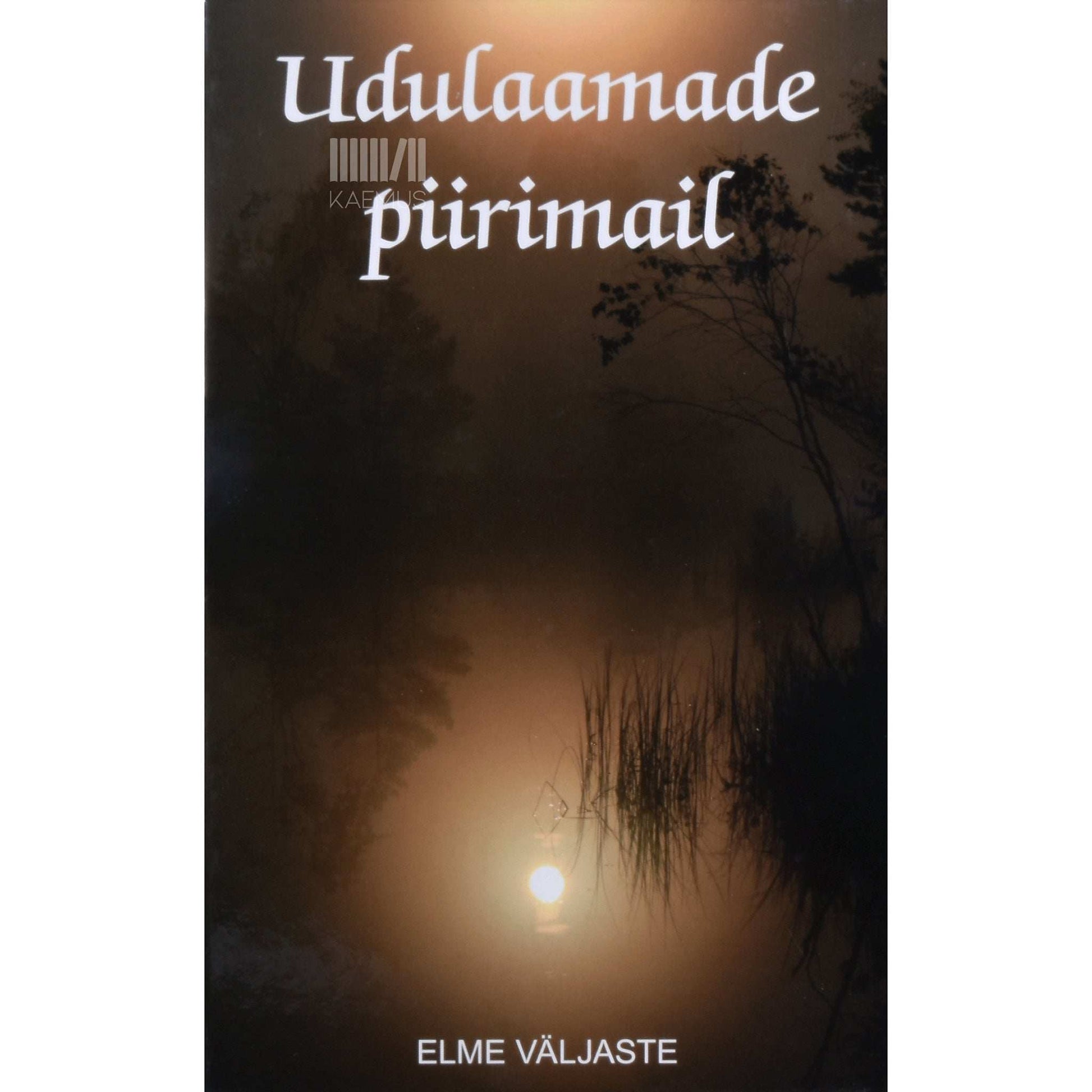 Elme Väljaste - Udulaamade piirimail