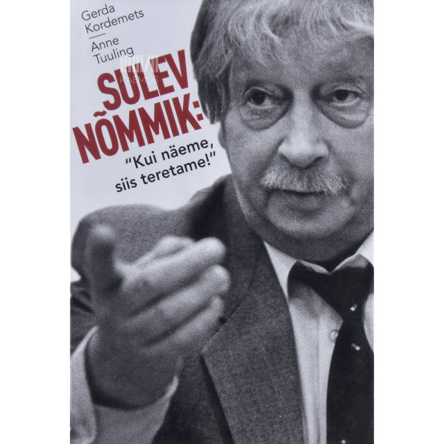 Sulev Nõmmik: "Kui näeme, siis teretame!"