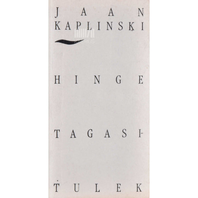 Jaan Kaplinski - Hinge tagasitulek