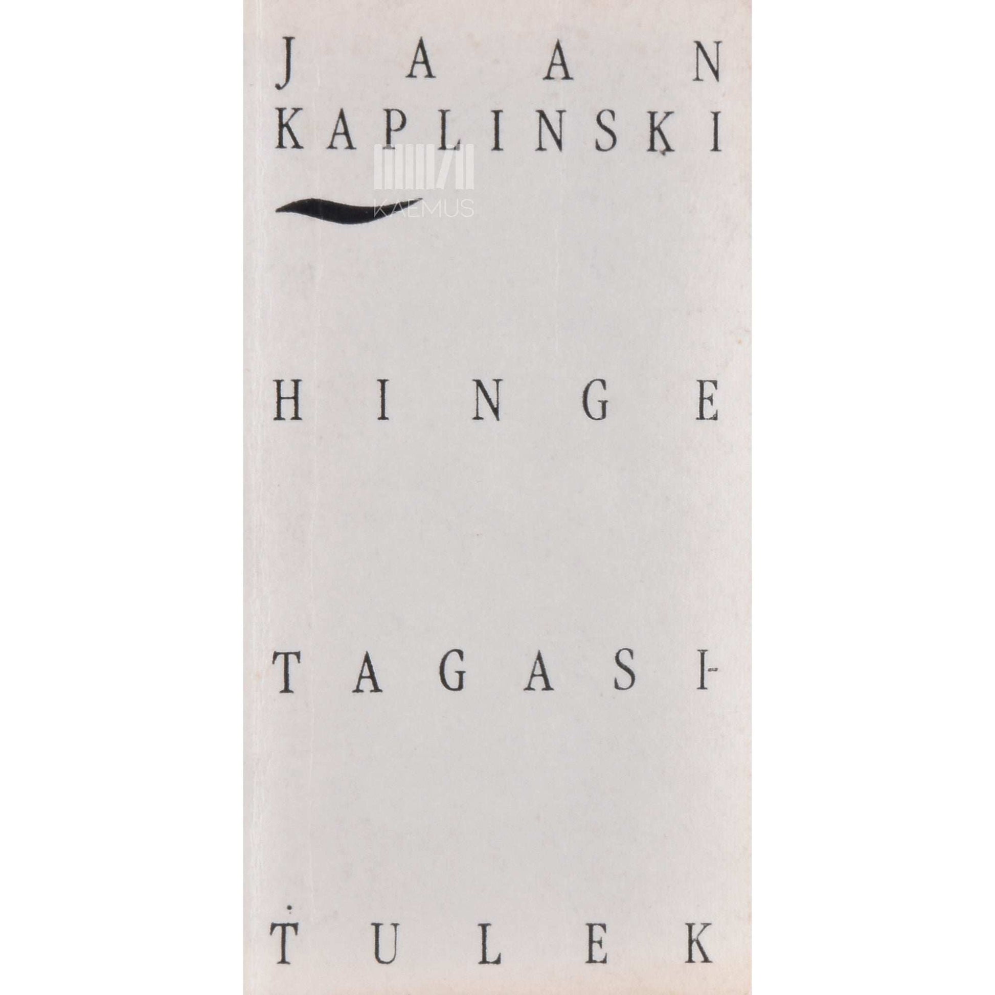 Jaan Kaplinski - Hinge tagasitulek