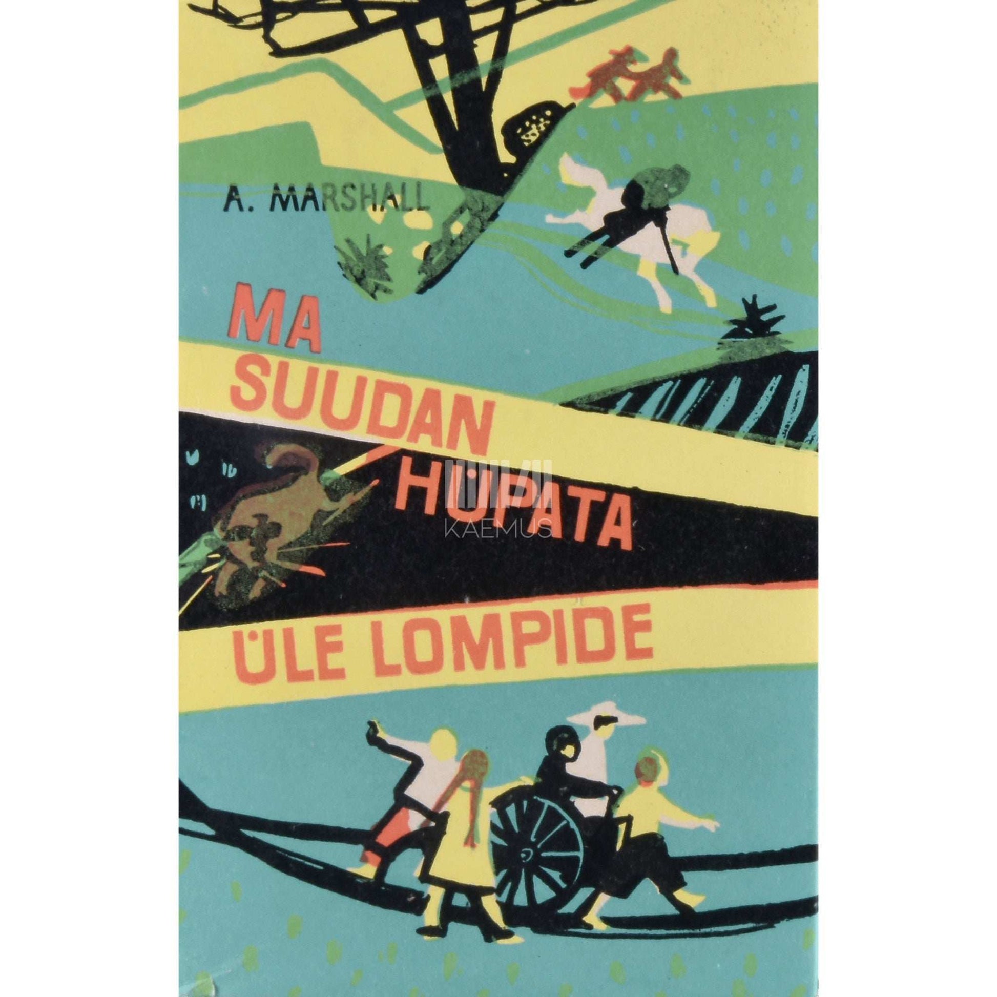 Alan Marshall - Ma suudan hüpata üle lompide