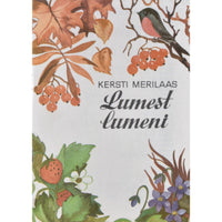 Kersti Merilaas Lumest lumeni. Luuletusi lastele