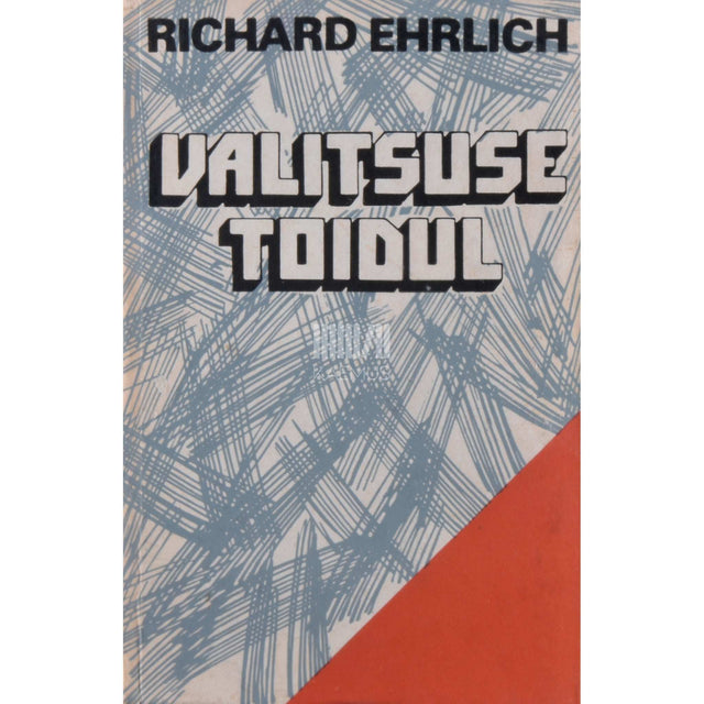 Richard Ehrlich - Valitsuse toidul. Meenutusi vanglapäevadest