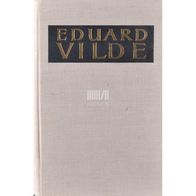Eduard Vilde - Kui tuli tähendus.... Jutustusi ja novelle