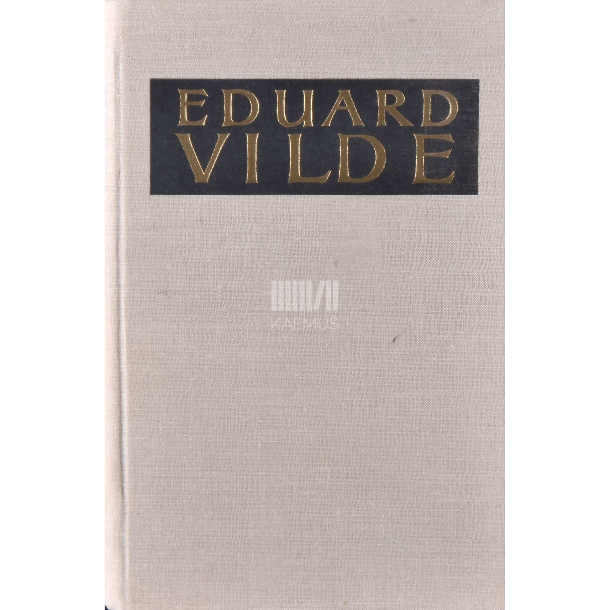 Eduard Vilde - Kui tuli tähendus.... Jutustusi ja novelle