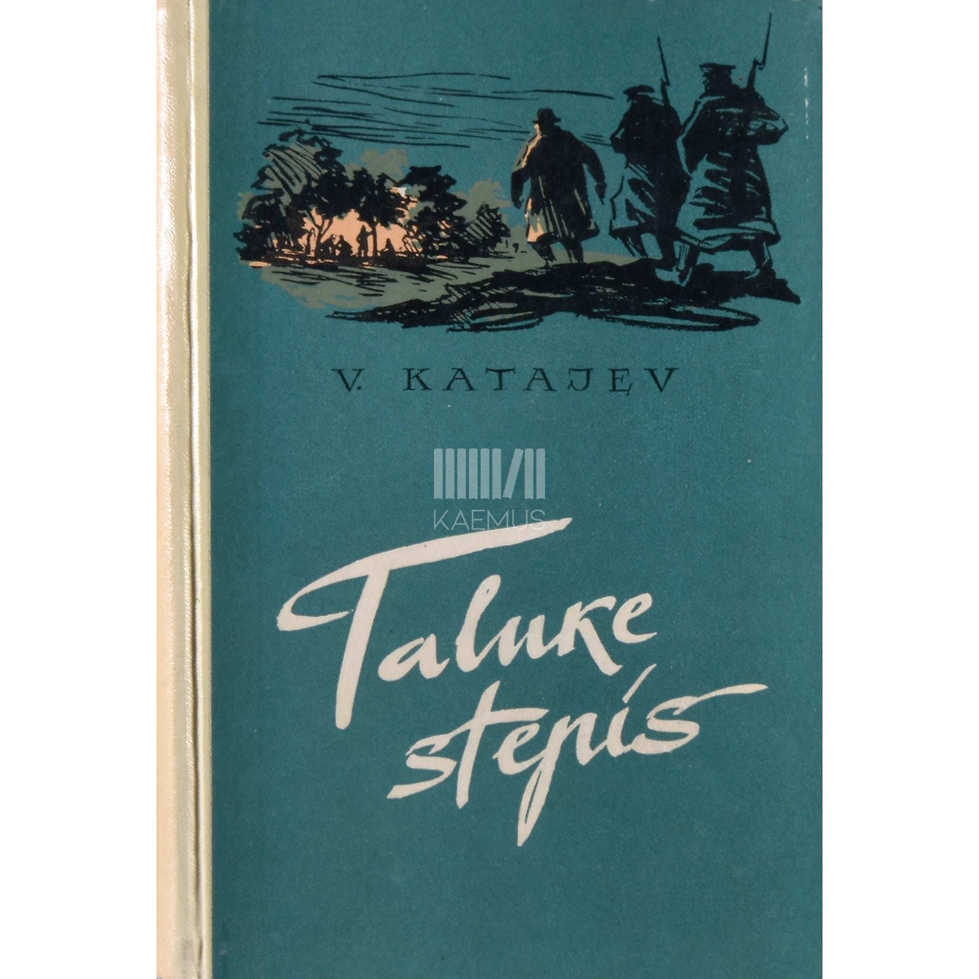 Valentin Katajev - Taluke stepis