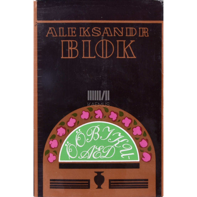 Aleksandr Blok - Ööbikuaed. Valik luulet