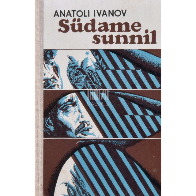 Anatoli Ivanov - Südame sunnil. 2. köide 2. osa