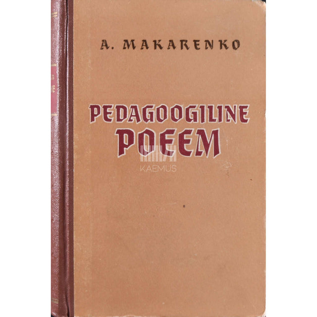 Anton Makarenko - Pedagoogiline poeem