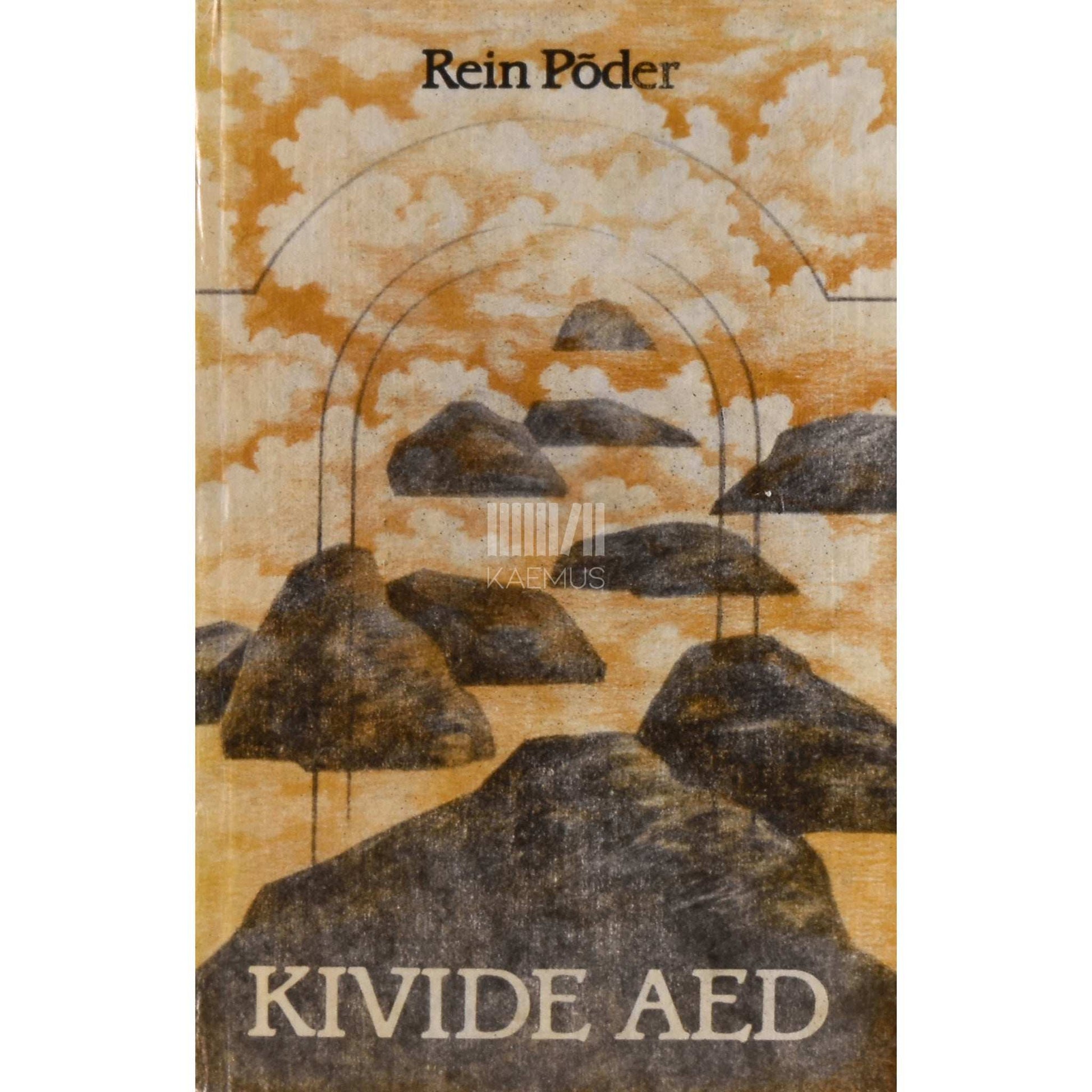 Rein Põder - Kivide aed. Etüüde, refleksioone, esseid