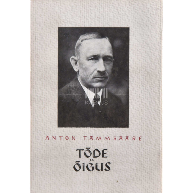 A. H. Tammsaare - Tõde ja õigus 1. osa