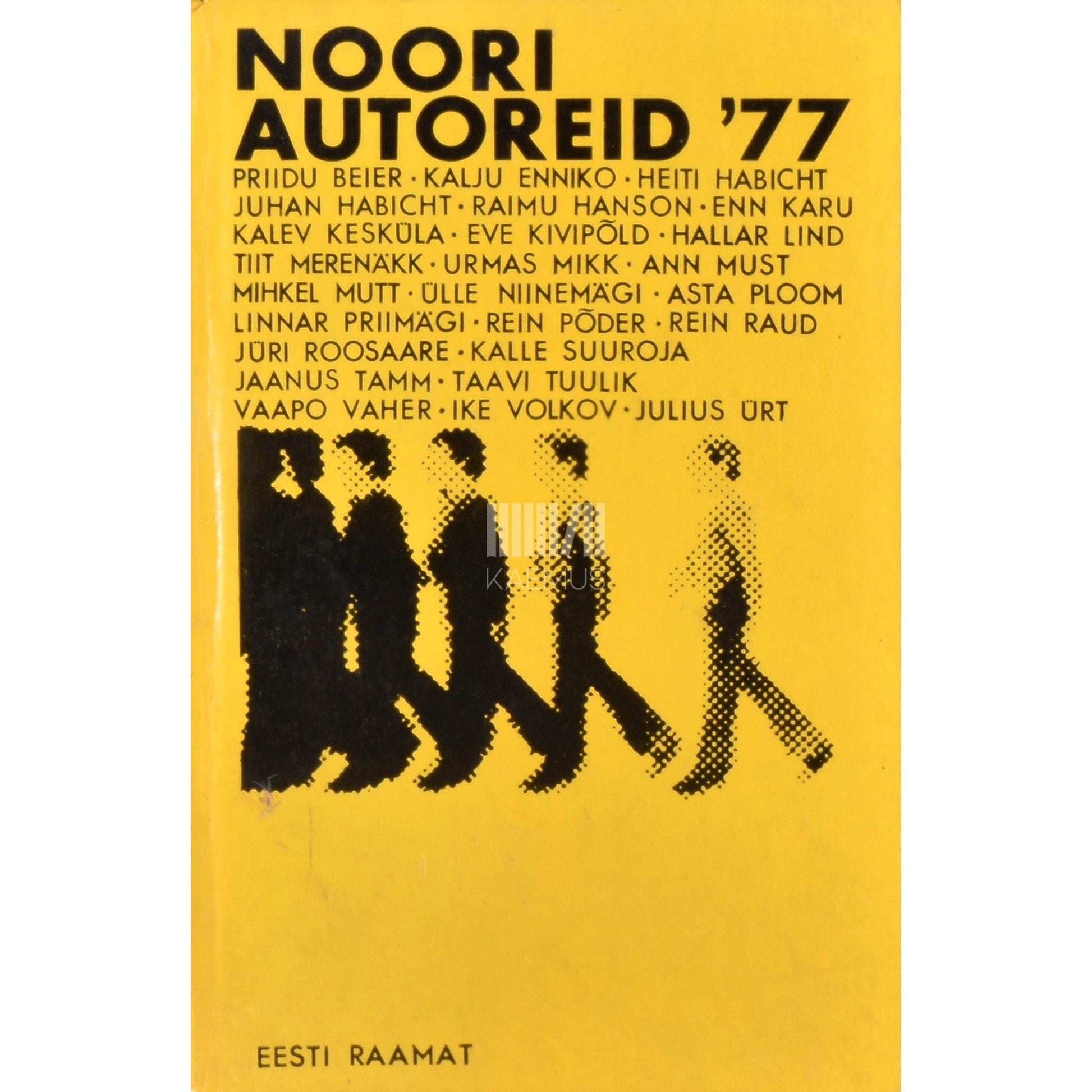 … - Noori autoreid '77. Eluloolisi andmeid ja loomingut
