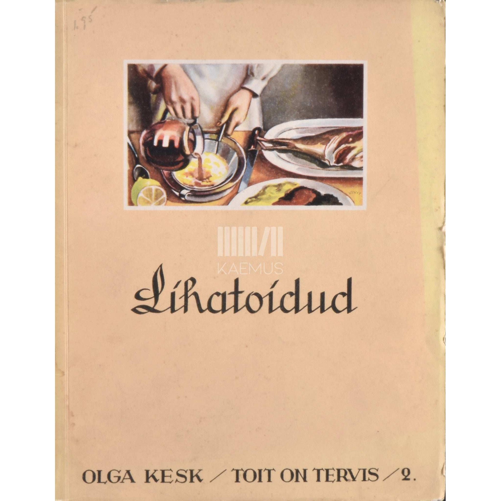 Olga Kesk - Toit on tervis. Lihatoidud 2. osa