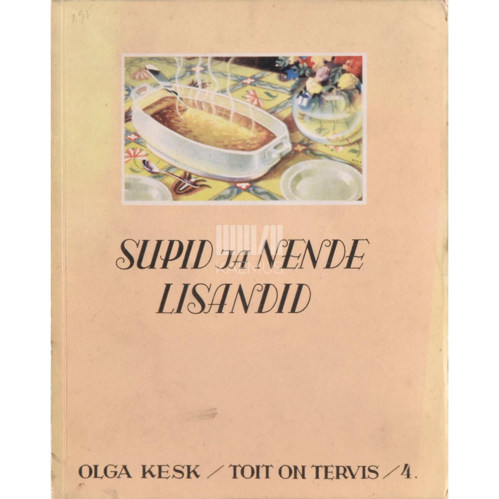 Olga Kesk - Toit on tervis. Supid ja nende lisandid 4. osa