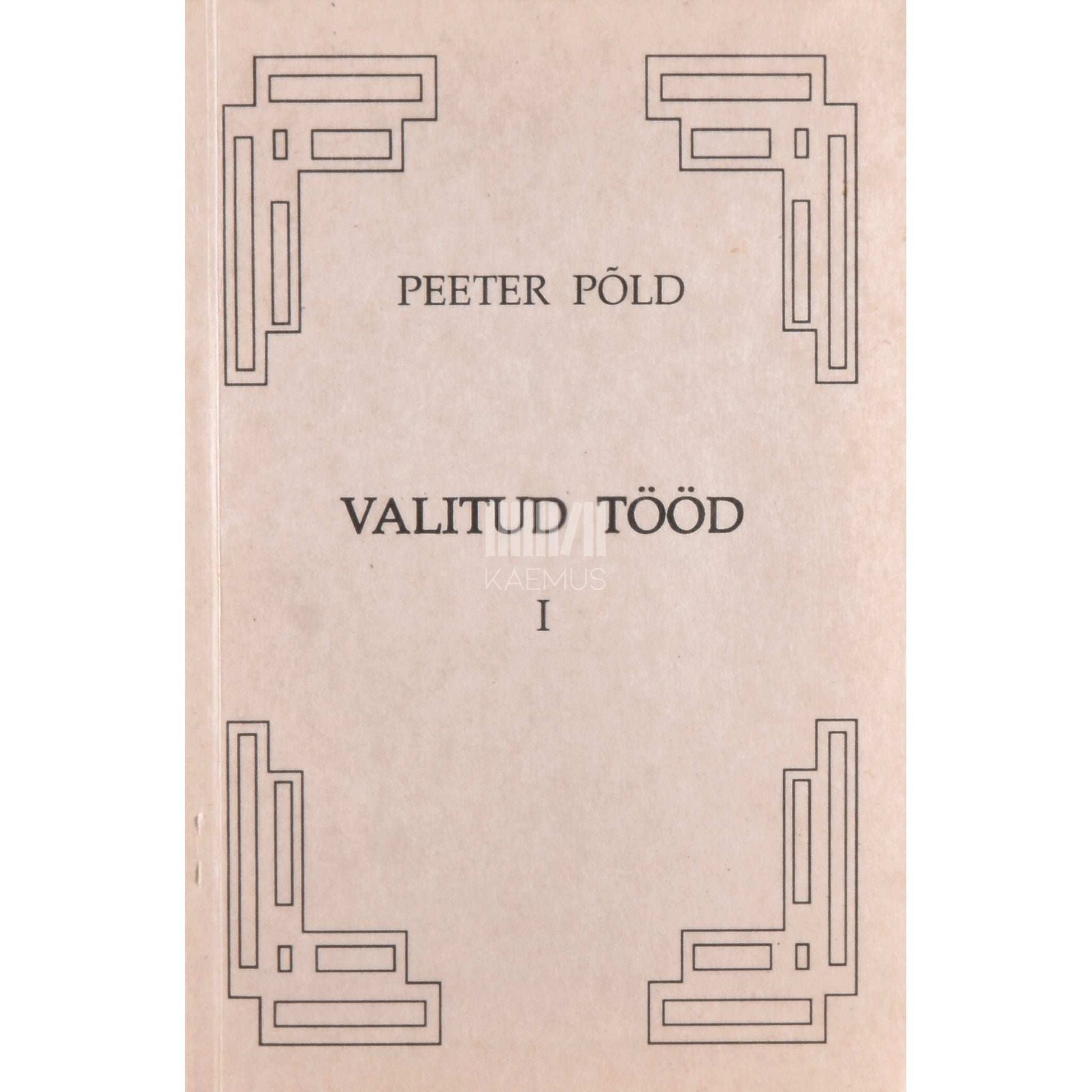 Peeter Põld - Valitud tööd 1. osa