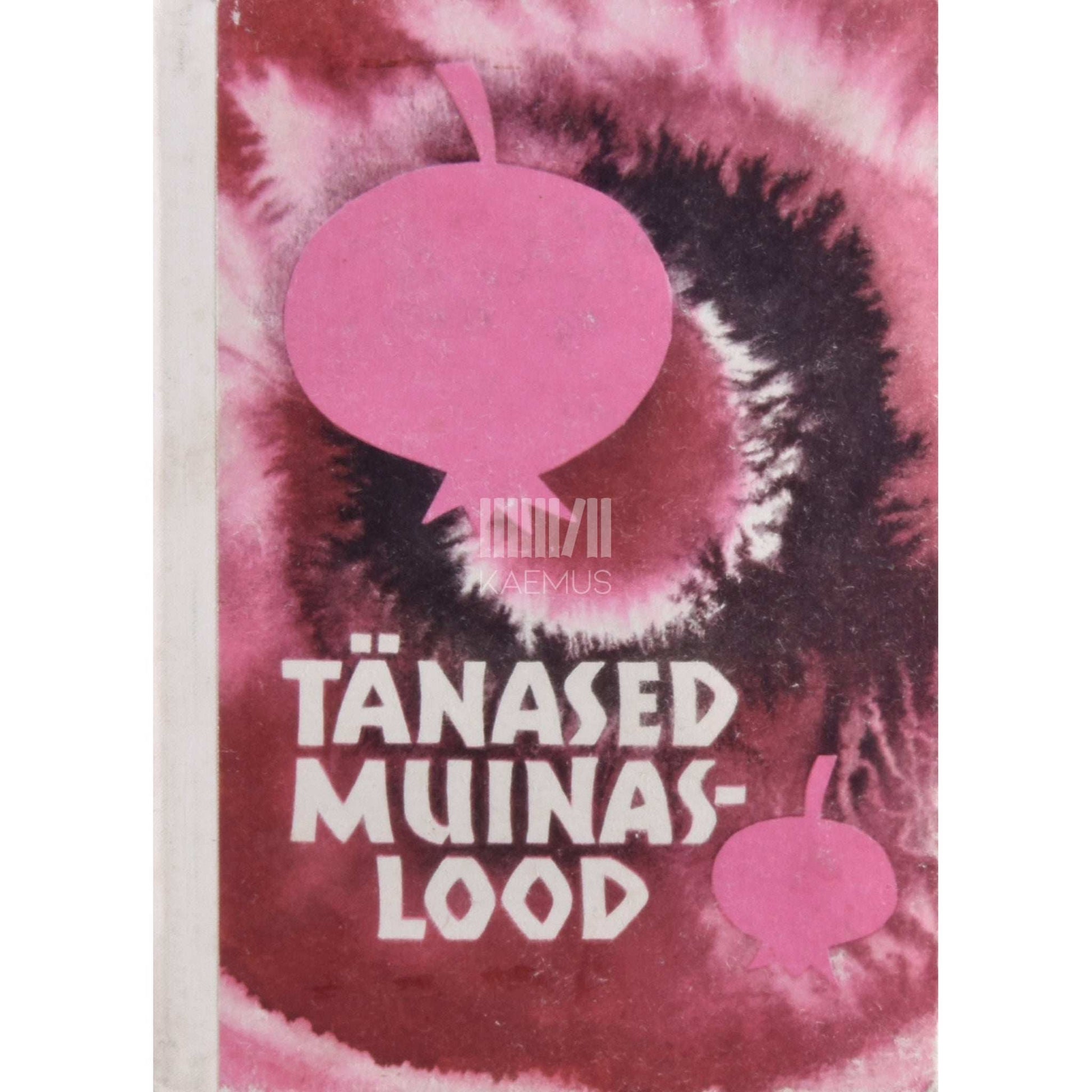 … - Tänased muinaslood