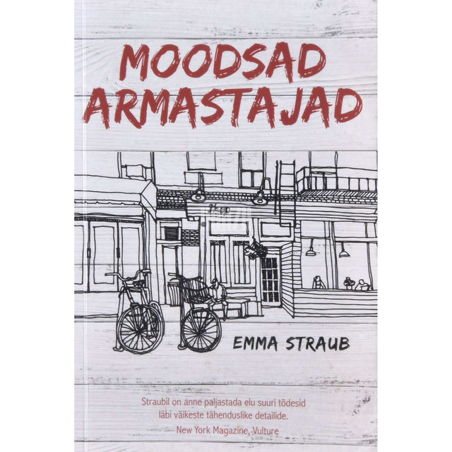 Emma Straub - Moodsad armastajad