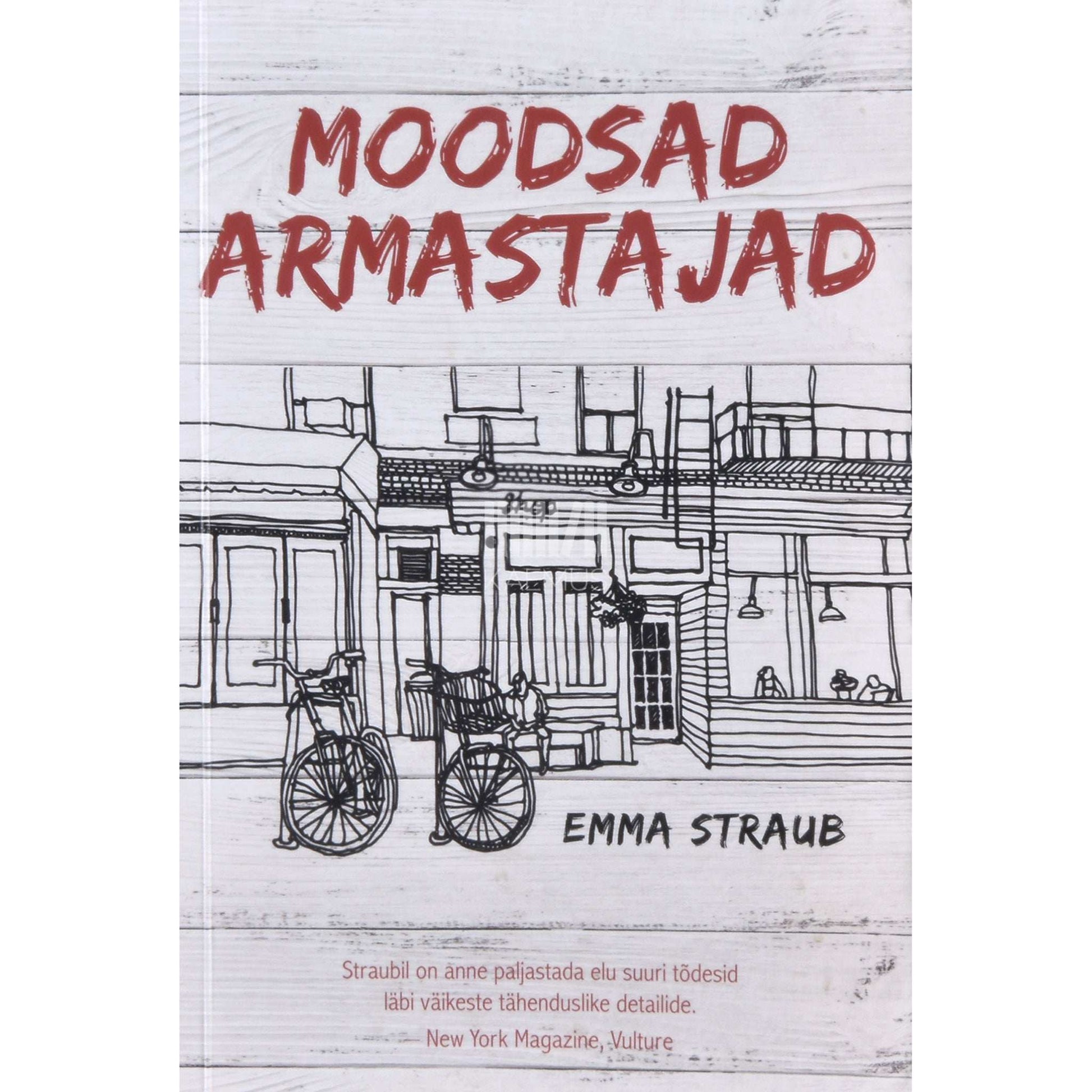 Emma Straub - Moodsad armastajad