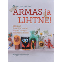 Maggy Woodley Armas ja lihtne!
