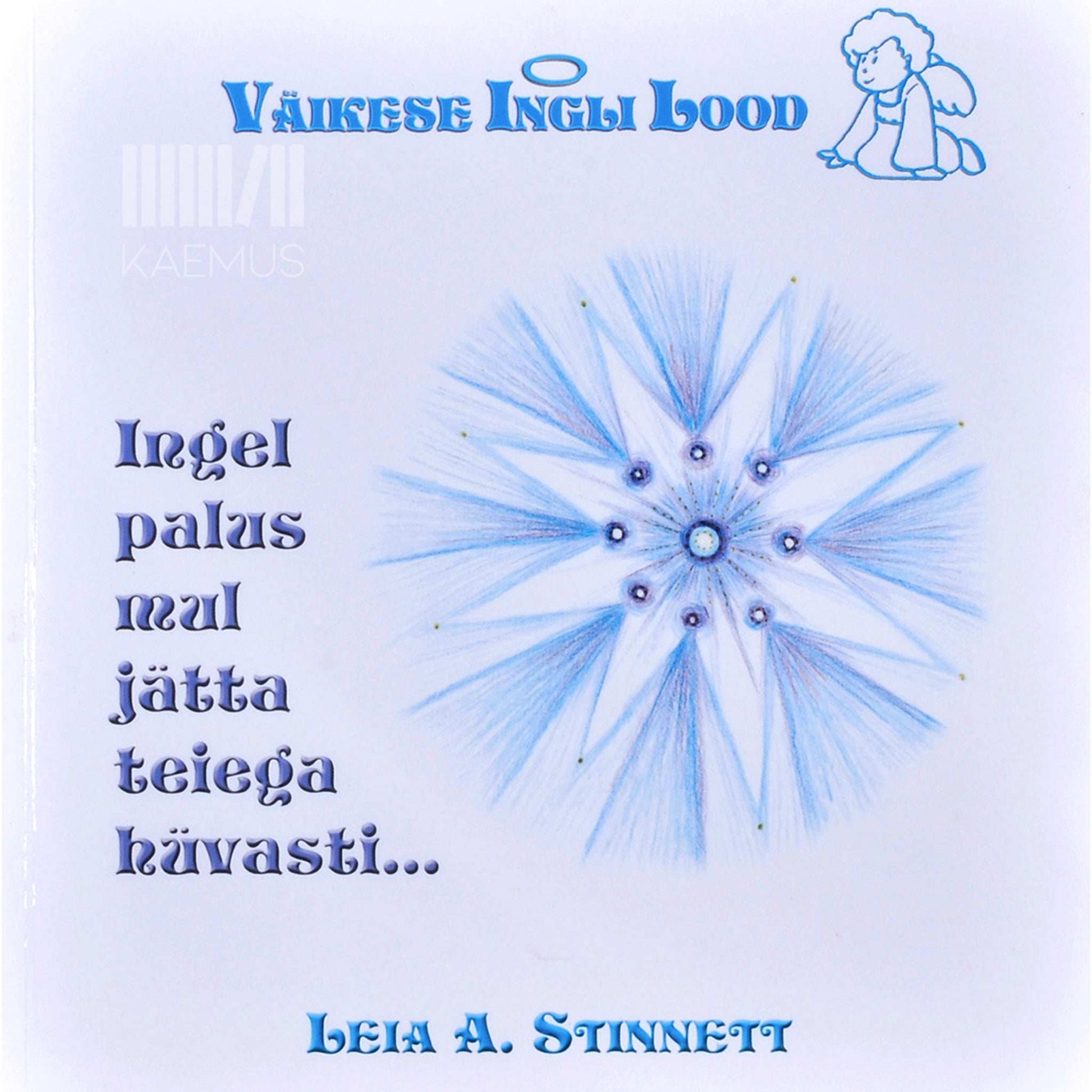 Leia A. Stinnett - Ingel palus mul jätta teiega hüvasti