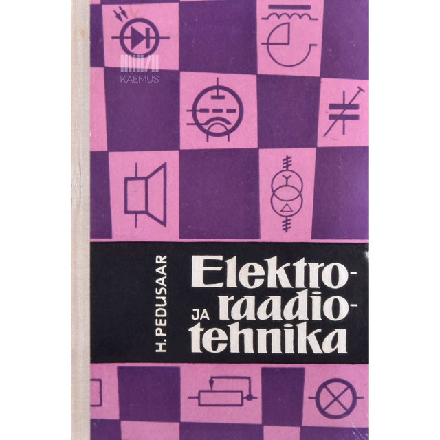 Heino Pedusaar - Elektro- ja raadiotehnika