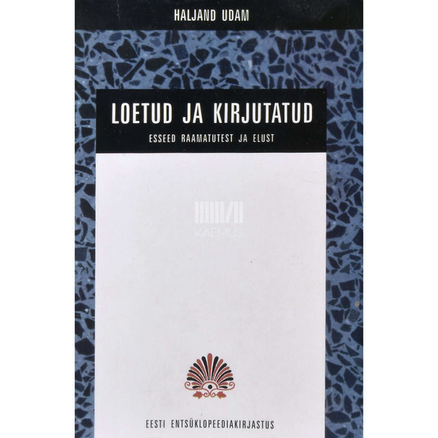 Haljand Udam - Loetud ja kirjutatud. Esseed raamatutest ja elust