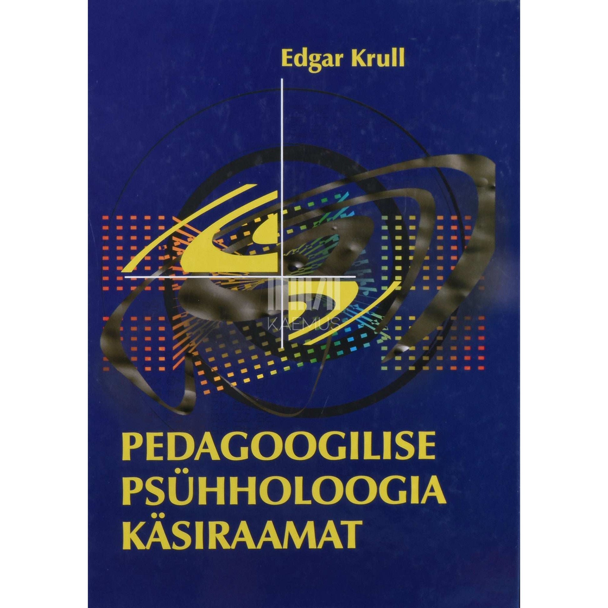 Edgar Krull - Pedagoogilise psühholoogia käsiraamat