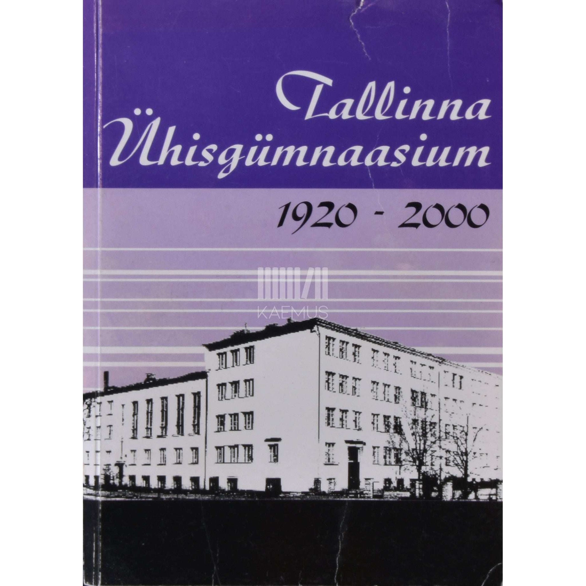 … - Tallinna Ühisgümnaasium 1920-2000