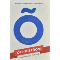 ... Õppimisrõõm. 11 õpetlikku lugu 1947-2018
