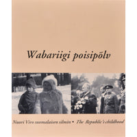 … Wabariigi poisipõlv. Fotoalbum