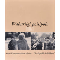 … Wabariigi poisipõlv. Fotoalbum