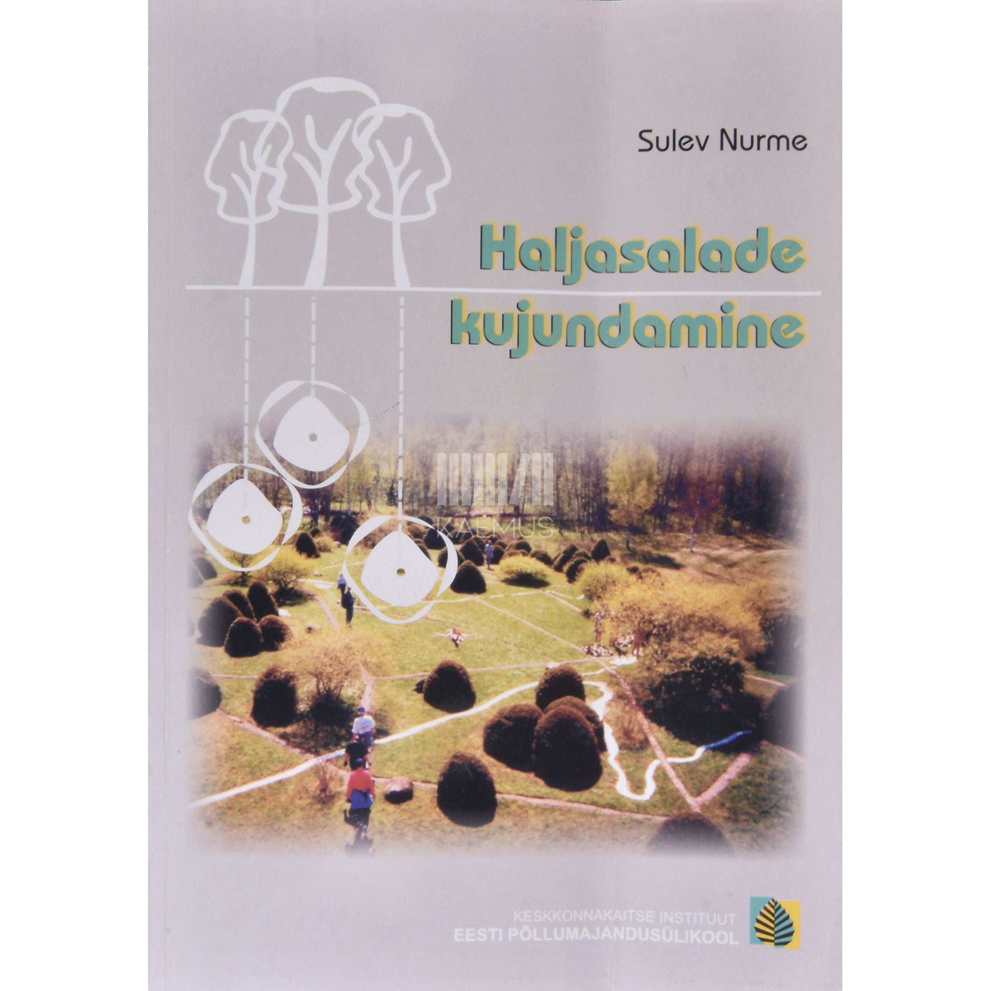 Sulev Nurme - Haljasalade kujundamine