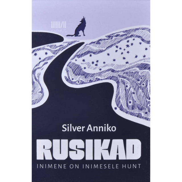 Silver Anniko - Rusikad. Inimene on inimesele hunt