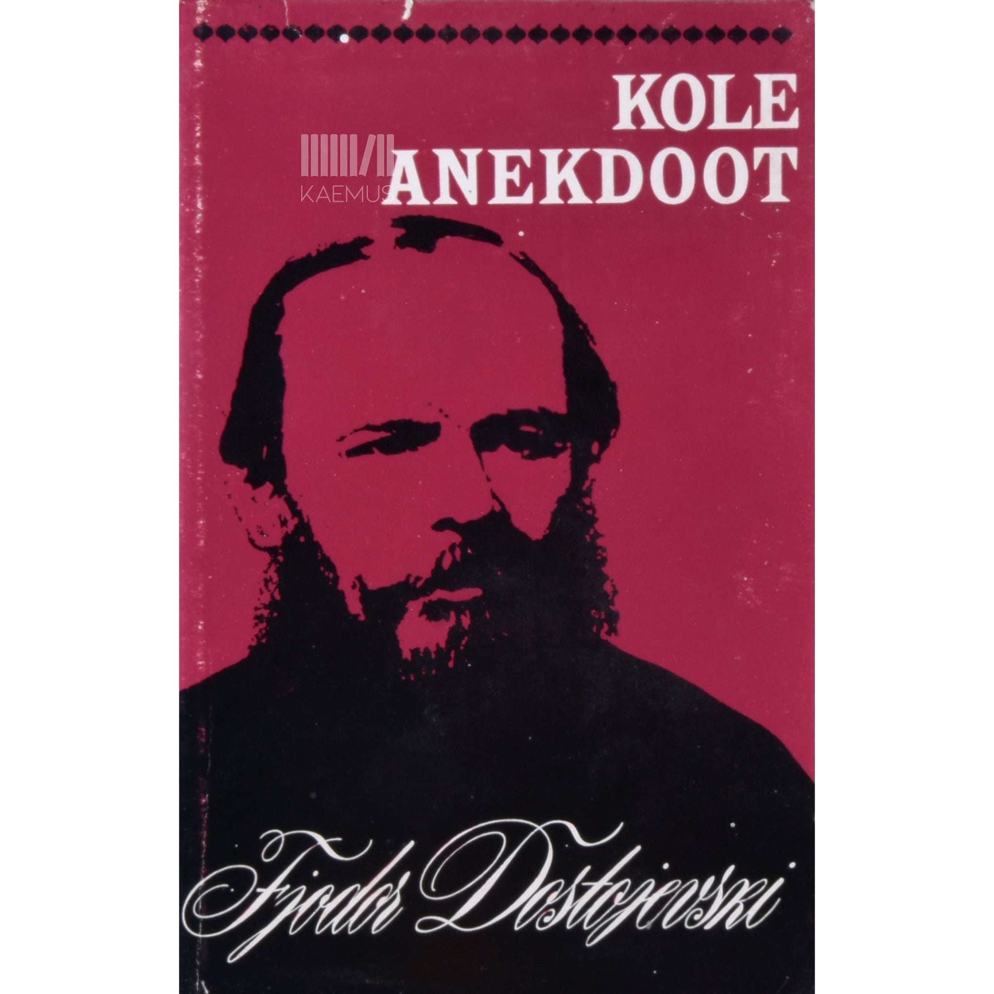 Fjodor Dostojevski - Kole anekdoot