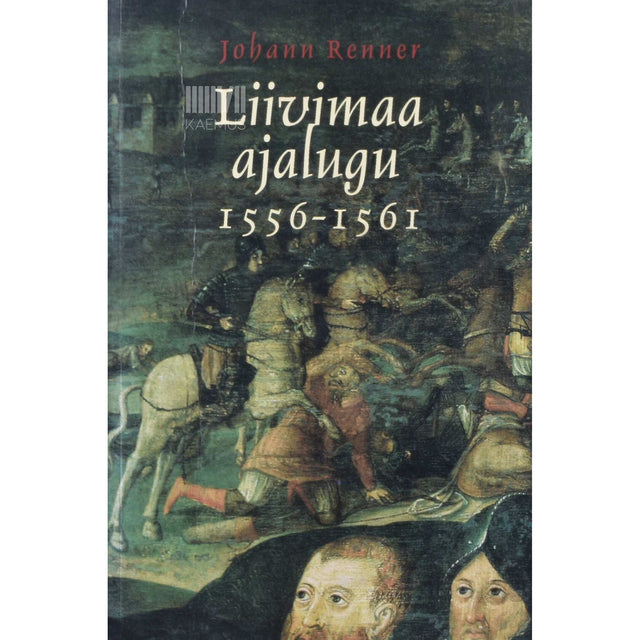 Johannes Renner - Liivimaa ajalugu 1556-1561