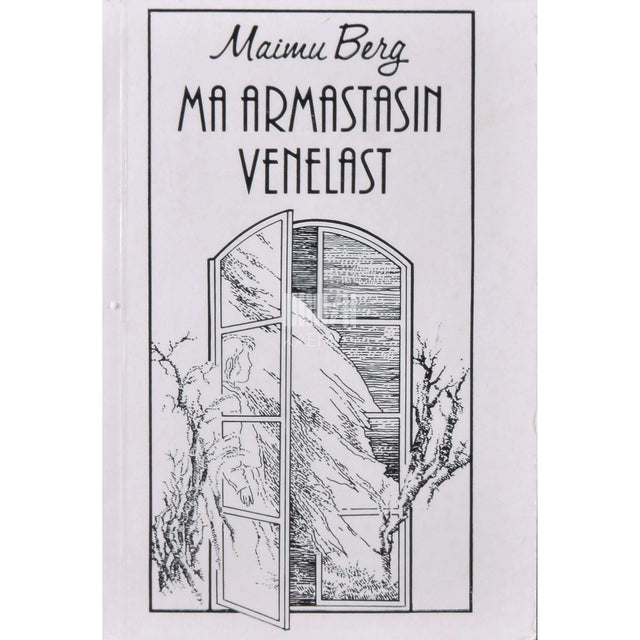 Maimu Berg - Ma armastasin venelast; Nemad