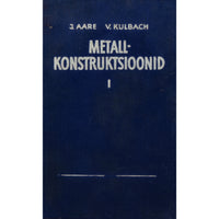 Johannes Aare, Valdek Kulbach Metallkonstruktsioonid 1. osa