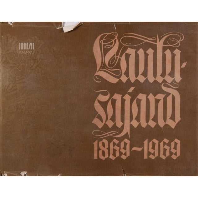 ... - Laulusajand 1869-1969. Fotoalbum