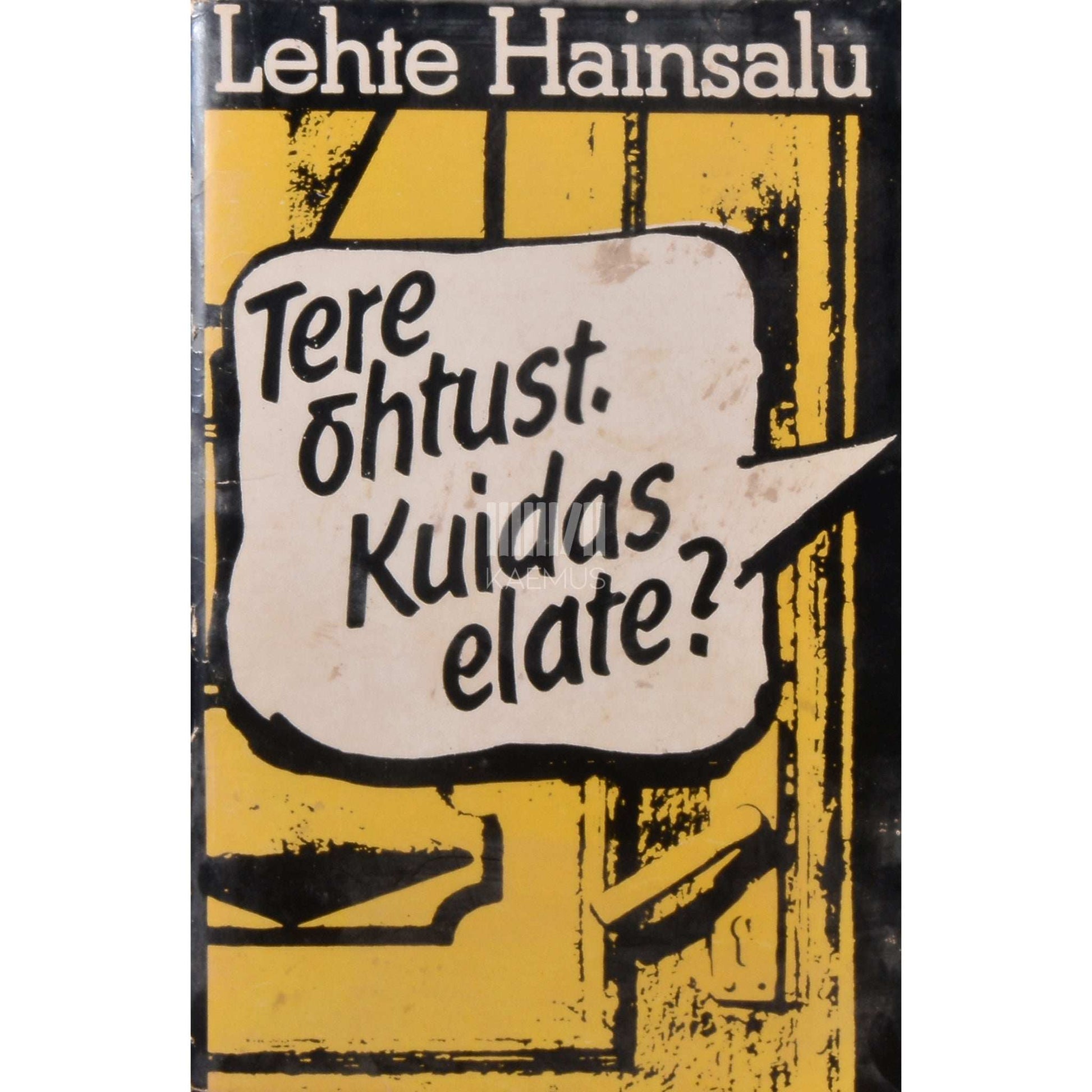 Lehte Hainsalu - Tere õhtust. Kuidas elate?. Publitsistikat