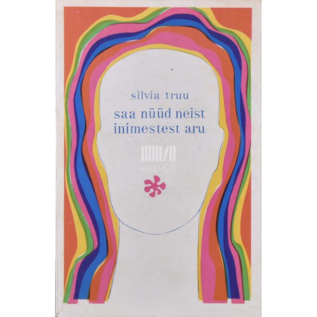 Silvia Truu - Saa nüüd neist inimestest aru