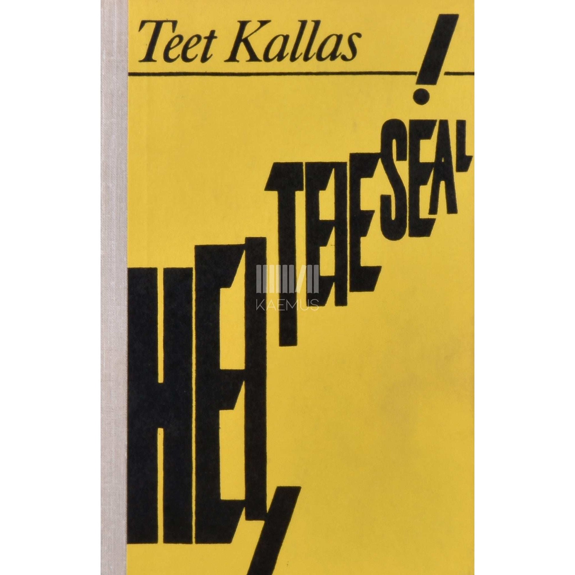Teet Kallas - Hei, teie seal! Novellid ja jutustused
