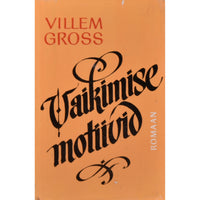 Villem Gross Vaikimise motiivid