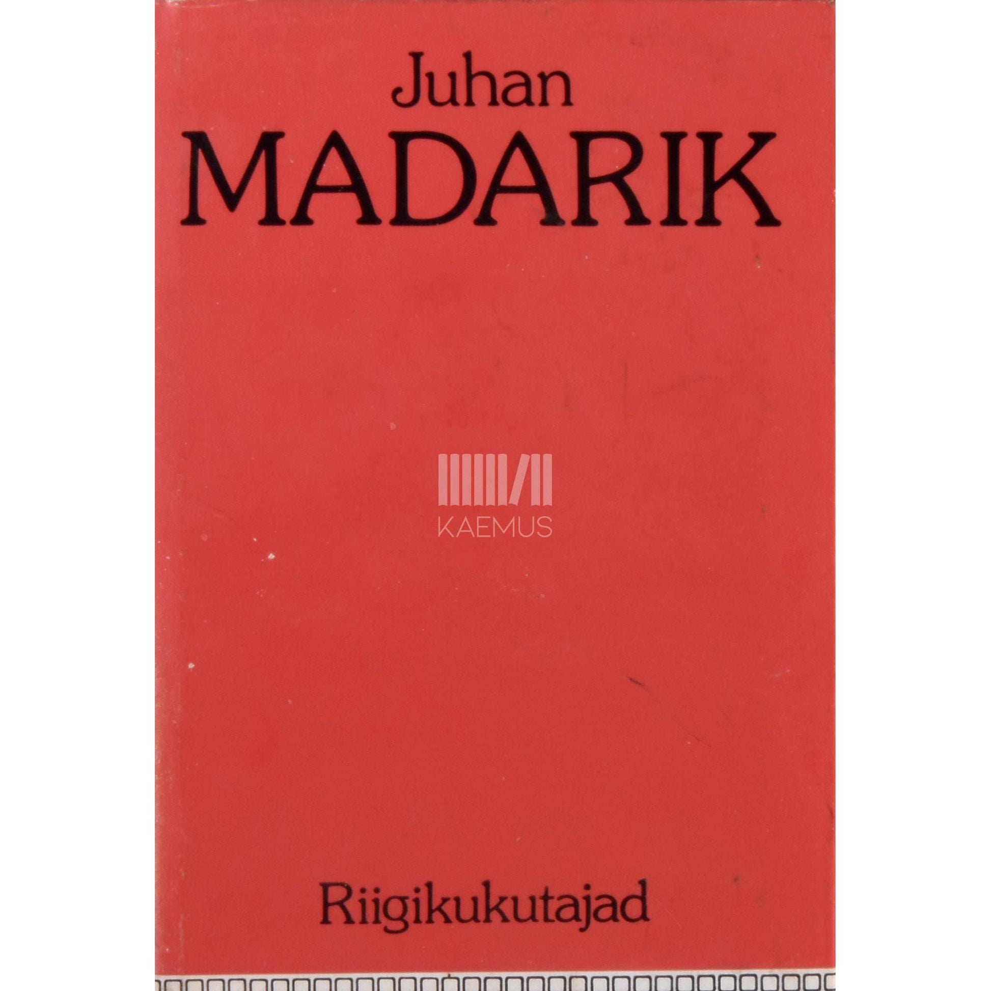 Juhan Madarik - Riigikukutajad