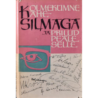 ... Kolmekümne kahe silmaga ja prillid peale selle. Valik jutte "Loomingust"
