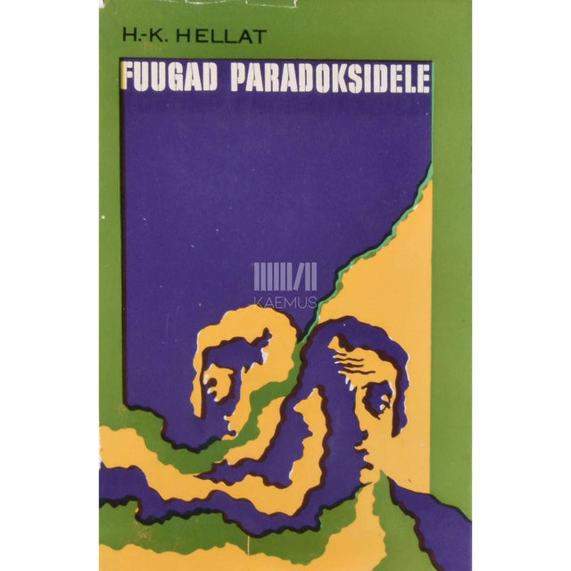 Henn-Kaarel Hellat - Fuugad paradoksidele